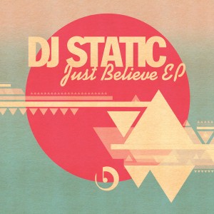 DJ Static - Just Believe [Beatdown]