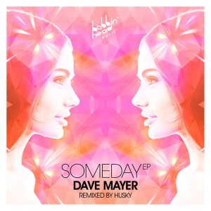 Dave Mayer - Someday EP [Bobbin Head Music]