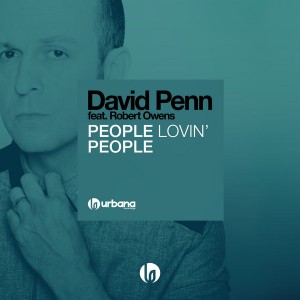 David Penn feat. Robert Owens - People Lovin' People [Urbana]