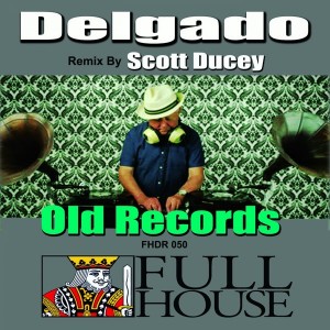Delgado - Old Records [Full House Digital Recordings]