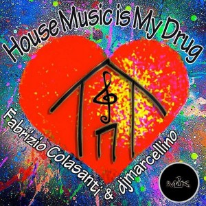 Fabrizio Colasanti & DJ Marcellino - House Music Is My Drug [Mzk Work]