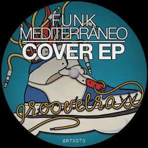 Funk Mediterraneo - Cover EP [GrooveTraxx]