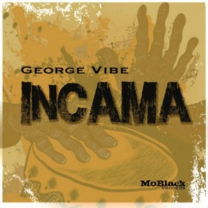 George Vibe - Incama [MoBlack Records]