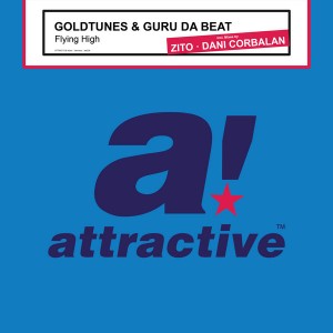 Goldtunes & Guru Da Beat - Flying High [Attractive]