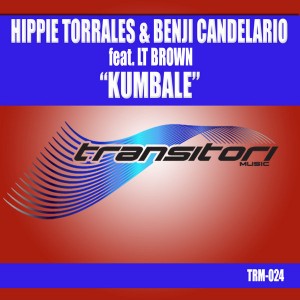 Hiippie Torrales & Benji Candelario feat. LT Brown - Kumbale [Transitori]