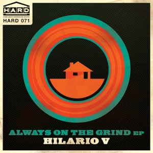 Hilario V - Always On The Grind EP [Home Again Recordings Digital]