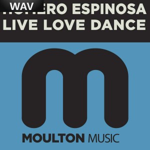 Homero Espinosa - Live Love Dance [Moulton Music]