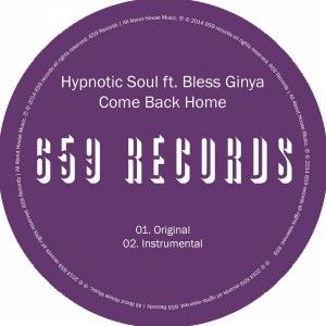 Hypnotic Soul feat. Bless Ginya - Come Back Home [659 Records]