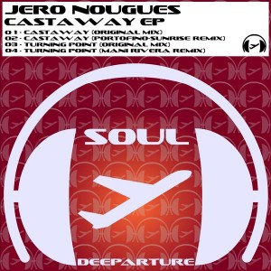 Jero Nougues - Castaway EP [Soul Deeparture Records]