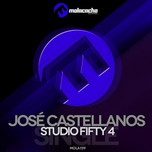 Jose Castellanos - Studio Fifty 4 [Molacacho Records]