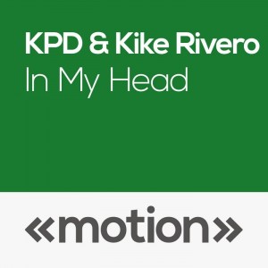 KPD, Kike Rivero - In My Head [motion]