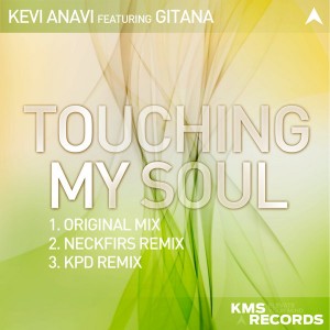 Kevi Anavi feat. GITANA - Touching My Soul [KMS Records]