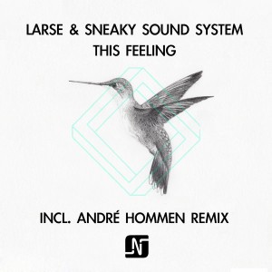 Larse & Sneaky Sound System - This Feeling [Noir Music]