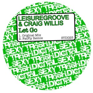 Leisuregroove & Craig Willis - Let Go [Sexy Trash Digital]