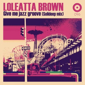 Loleatta Brown - Give Me Jazz Groove [On Work]