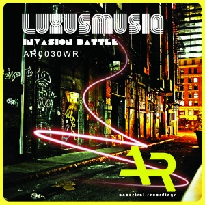 Luxusmusiq - Invasion Battle [Ancestral Recordings]