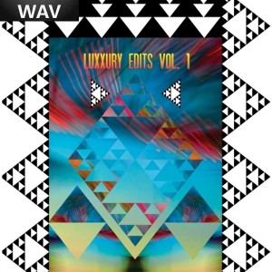 Luxxury - Edits Vol 1 [Exxpensive Sounding Music]