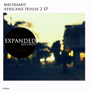 Melvesant - Africanz House 2 EP [Expanded Records]