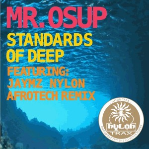 Mr. Osup - Standards Of Deep [Nylon Trax]