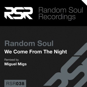 Random Soul - We Come From The Night [Random Soul Recordings]