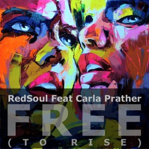 RedSoul feat.Carla Prather - Free (To Rise) [Playmore]