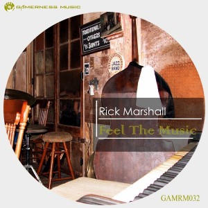 Rick Marshall - Feel The Music [Gamerness Music]