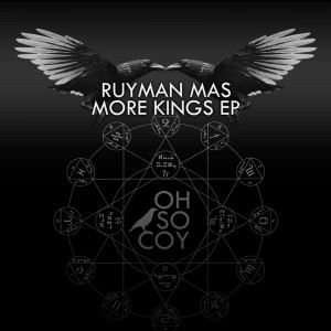Ruyman Mas - More Kings EP [Oh So Coy Recordings]
