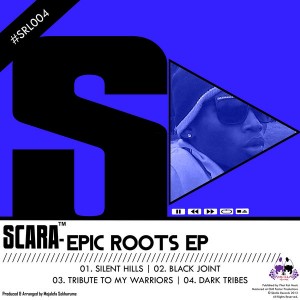 Scara - Epic Roots EP [Skalla Records]