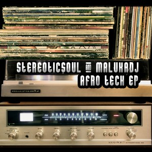 StereoticSoul & MalukaDJ - Afro Tech EP [Afro Rebel Music]