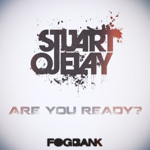 Stuart Ojelay - Are You Ready [Fogbank]