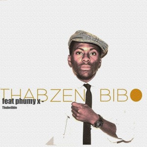 Thabzen Bibo feat. Phumy Xaki - Thubelihle [Thabzen Bibo Music]