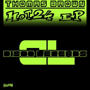Thomas Brown - HOT24 EP [Disco Legends]