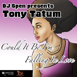 Tony Tatum - Could It Be I'm Falling In Love [Quantize Recordings ]