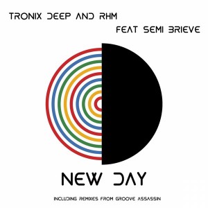 Tronix Deep & Rhm feat. Semi Brieve - New Day Remixes [FOMP]