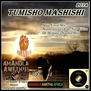 Tumisho Mashishi feat. ECM - Amandla Awethu [DNLC Music]