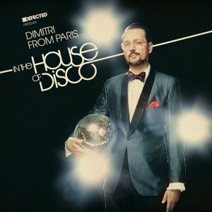 Various - Defected Presents Dimitri From Paris In The House Of Disco [Defected]