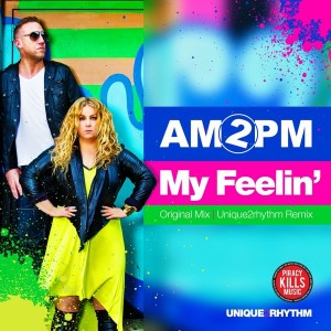 AM2PM - My Feelin' [Unique 2 Rhythm]