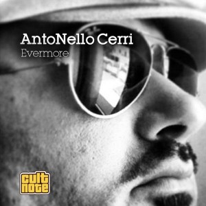 AntoNello Cerri - Evermore [Cult Note]