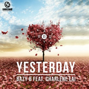 Bazy B feat. Charlene Lai - Yesterday [Soul Candi Records]