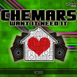 Chemars - Want It Need It [Ginkgo music]