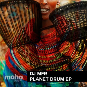 DJ MFR - Planet Drum EP [MoreHouse]