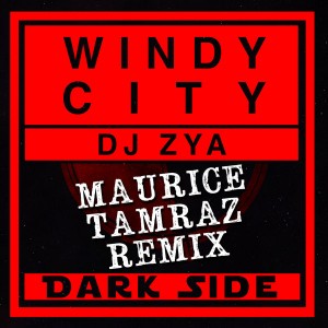 DJ Zya - Windy City (Maurice Tamraz Remix) [Dark Side]
