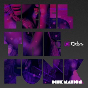 Disk Nation - Feel The Funk [Delecto]