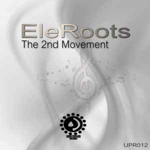 EleRoots - The 2nd Movement [Under Pressure Records (SA)]