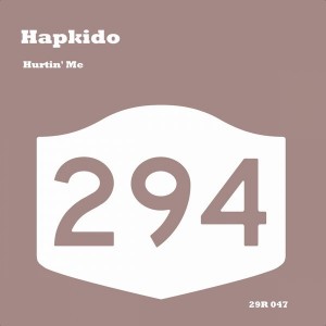Hapkido - Hurtin' Me [294 Records]
