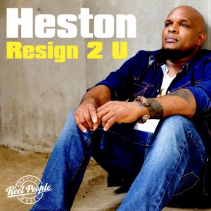 Heston - Resign 2 U (Reel People Remixes) [Reel People Music]