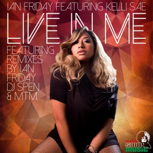 Ian Friday feat.Kelli Sae - Live In Me [Global Soul Music]