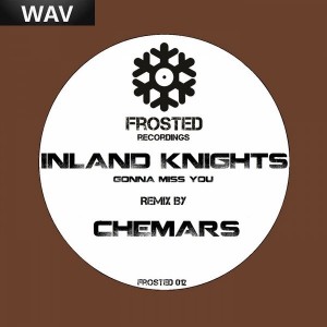 Inland Knights - Gonna Miss You [FROSTED Recordings]