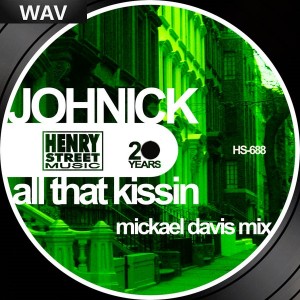 Johnick - All That Kissin (Mickael Davis mix) [Henry Street]