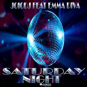JoioDJ feat.Emma Diva - Saturday Night [Dejavoo Records]